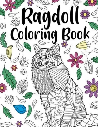Ragdoll Coloring Book: Adult Coloring Book, Ragdoll Owner Gift, Floral Mandala Coloring Pages, Doodle Animal Kingdom, Gifts Pet Lover