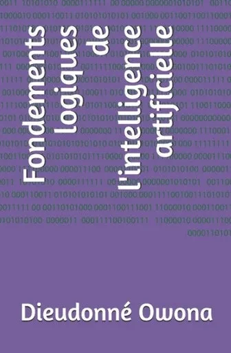 Fondements Logiques De L'Intelligence Artificielle (French Edition)
