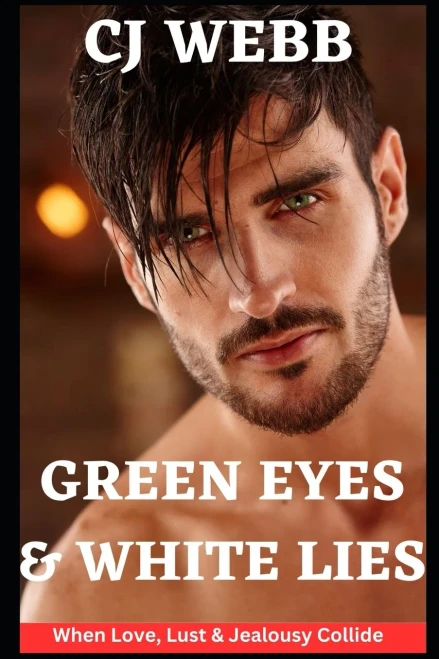 Green Eyes & White Lies (Green Eyes & White Lies: The Series Where Passion Never Ends)