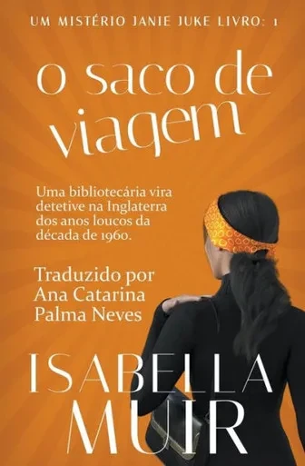 O Saco De Viagem (Um Mistério Janie Juke) (Portuguese Edition)