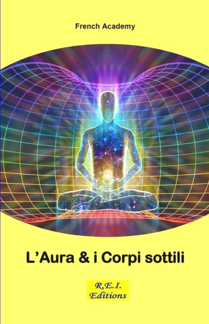 L'Aura E I Corpi Sottili (Italian Edition)