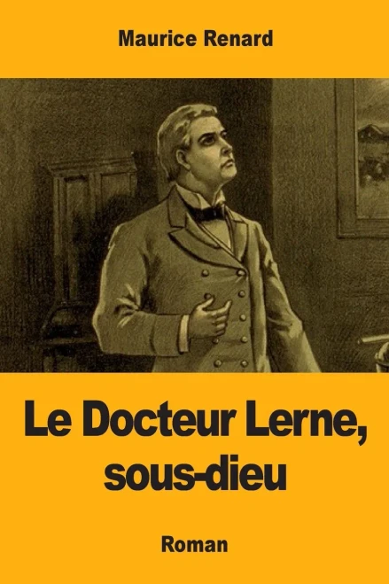 Le Docteur Lerne, Sous-Dieu (French Edition)