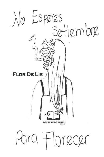No Esperes Setiembre Para Florecer (Spanish Edition)