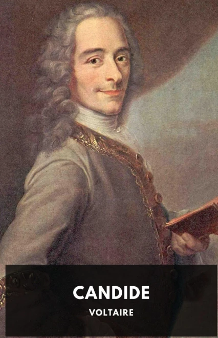 Candide (1759 Unabridged Edition): A French Satire By Voltaire
