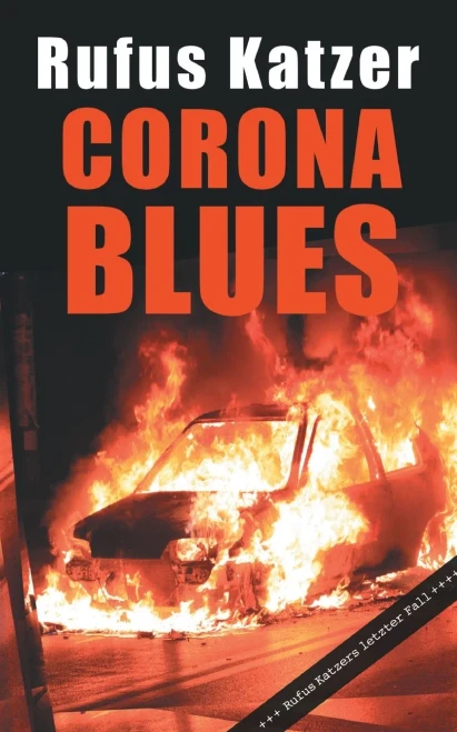 Corona Blues. Rufus Katzers Letzter Fall.: Letzter Mallorca Krimi (German Edition)