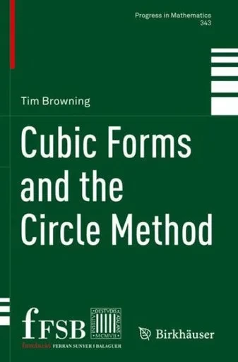 Cubic Forms And The Circle Method (Progress In Mathematics, 343)