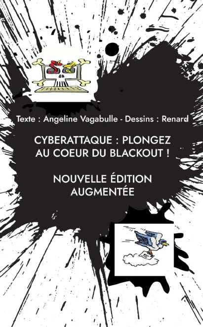 Cyberattaque: Plongez Au Coeur Du Blackout !: Nouvelle Édition Augmentée (French Edition)
