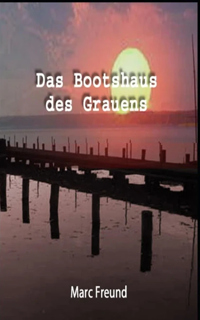 Das Bootshaus Des Grauens (German Edition)