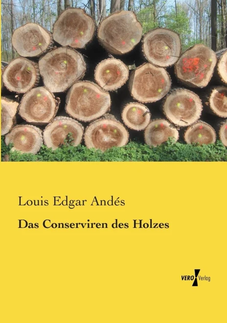 Das Conserviren Des Holzes (German Edition)