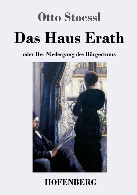 Das Haus Erath: Oder Der Niedergang Des Bürgertums (German Edition)