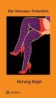 Der Dessous-Fetischist (German Edition)