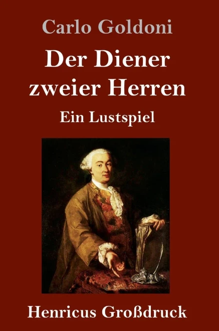 Der Diener Zweier Herren (Großdruck): Ein Lustspiel (German Edition)
