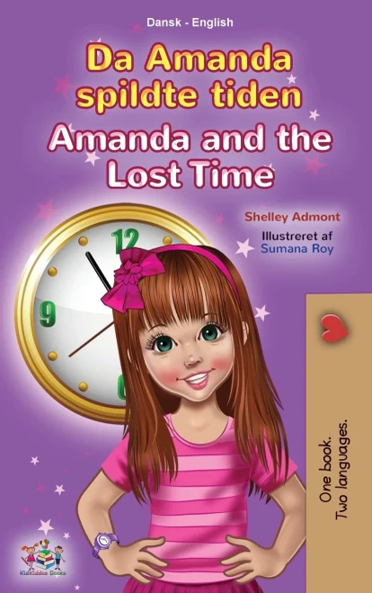Amanda And The Lost Time (Danish English Bilingual Book For Kids) (Danish English Bilingual Collection) (Danish Edition) - 9781525953668