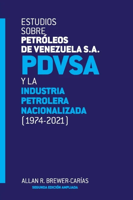 Estudios Sobre PetrãLeos De Venezuela S.A. Pdvsa, Y La Industria Petrolera Nacionalizada 1974-2021 (Segunda Ediciã³N) (Spanish Edition)