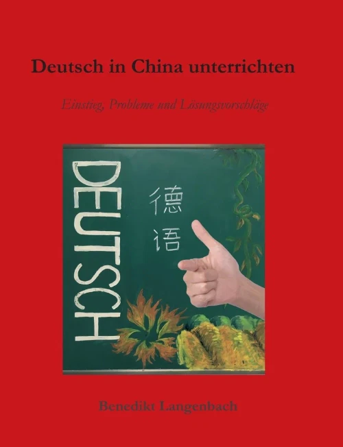 Deutsch In China Unterrichten (German Edition)