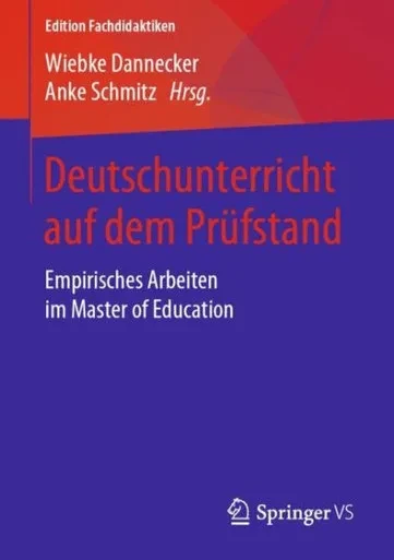 Deutschunterricht Auf Dem Prüfstand: Empirisches Arbeiten Im Master Of Education (Edition Fachdidaktiken) (German Edition)