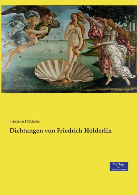 Dichtungen Von Friedrich Hölderlin (German Edition)