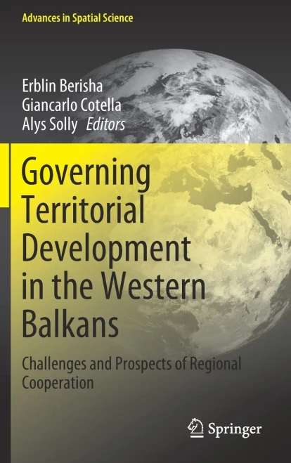 Governing Territorial Development In The Western Balkans: Challenges And Prospects Of Regional Cooperation (Advances In Spatial Science)