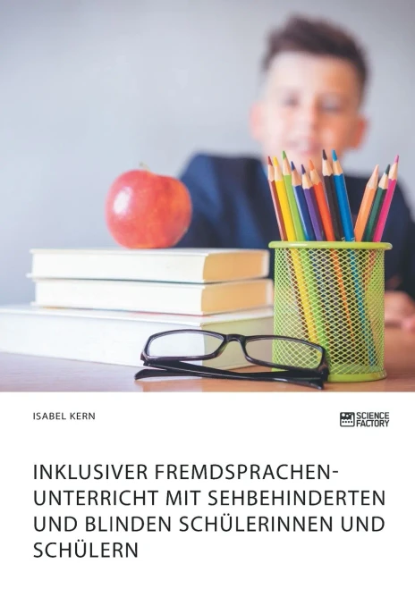 Inklusiver Fremdsprachenunterricht Mit Sehbehinderten Und Blinden Schülerinnen Und Schülern (German Edition)
