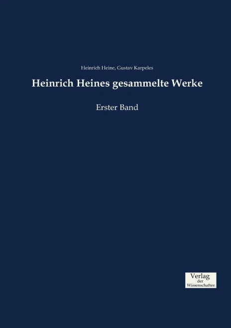 Heinrich Heines Gesammelte Werke: Erster Band (German Edition)