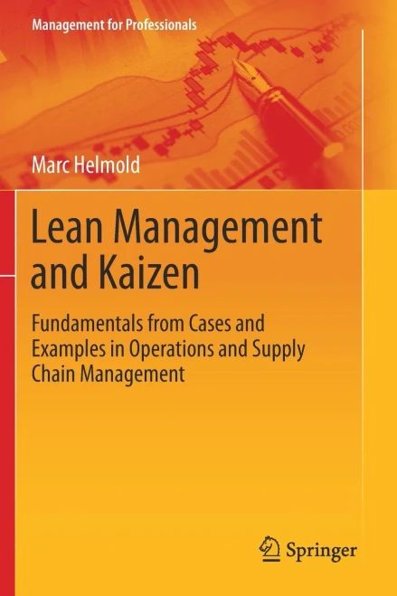 Lean Management And Kaizen: Fundamentals From Cases And Examples In Operations And Supply Chain Management (Management For Professionals)