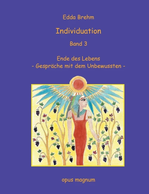 Individuation: Ende Des Lebens - Gespräche Mit Dem Unbewussten (German Edition)