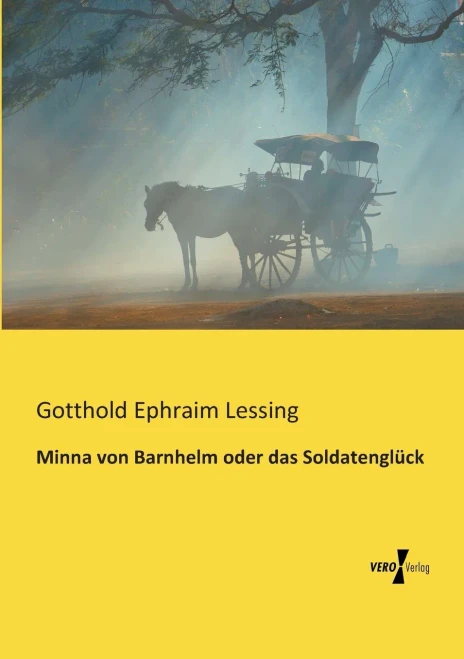 Minna Von Barnhelm Oder Das Soldatenglueck (German Edition)