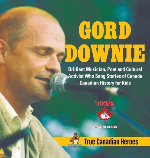 Gord Downie - Brilliant Musician, Poet And Cultural Activist Who Sang Stories Of Canada - Canadian History For Kids - True Canadian Heroes