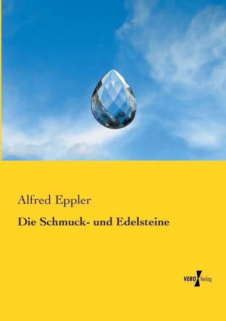 Die Schmuck- Und Edelsteine (German Edition)