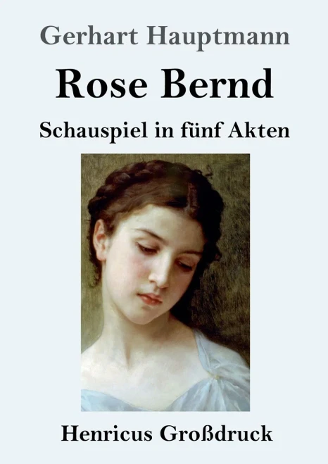 Rose Bernd (Großdruck): Schauspiel In Fünf Akten (German Edition)