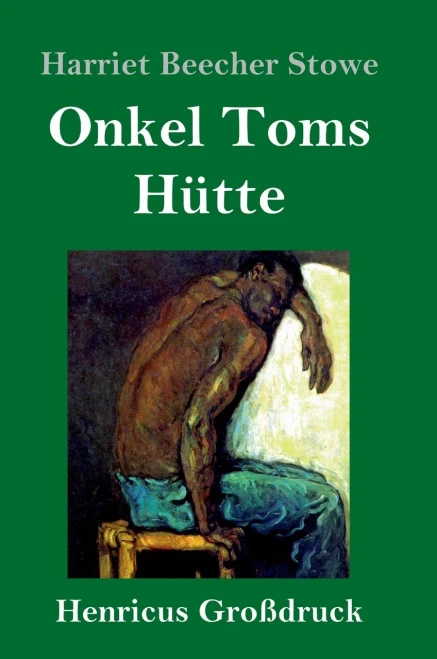 Onkel Toms Hütte (Großdruck) (German Edition)