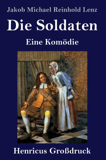 Die Soldaten (Großdruck): Eine Komödie (German Edition)