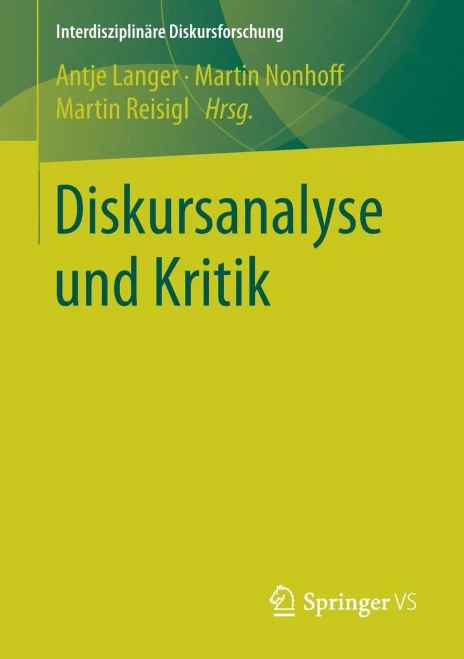 Diskursanalyse Und Kritik (Interdisziplinäre Diskursforschung) (German Edition)