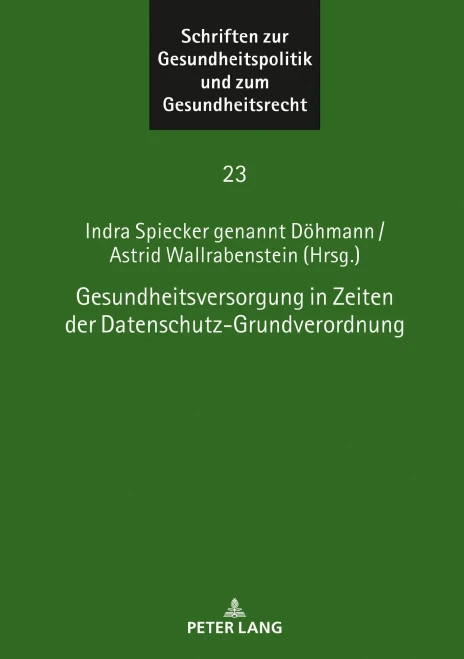 Gesundheitsversorgung In Zeiten Der Datenschutz-Grundverordnung (Schriften Zur Gesundheitspolitik Und Zum Gesundheitsrecht) (German Edition)