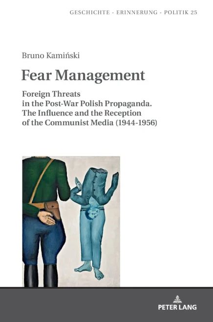 Fear Management (Geschichte  Erinnerung  Politik. Studies In History, Memory And Politics)