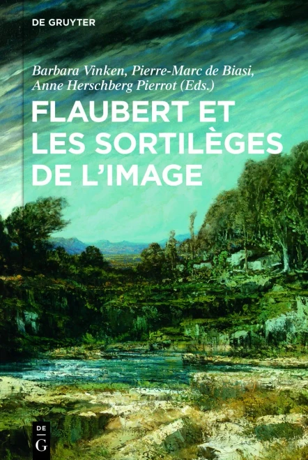 Flaubert Et Les Sortilèges De L'Image (French Edition)