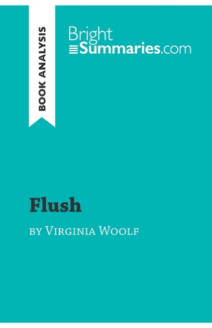Flush By Virginia Woolf (Book Analysis): Detailed Summary, Analysis And Reading Guide (Brightsummaries.Com)