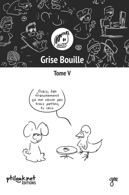 Grise Bouille, Tome V (French Edition)
