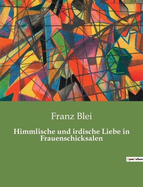 Himmlische Und Irdische Liebe In Frauenschicksalen (German Edition)