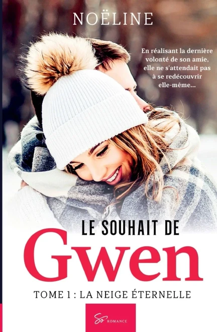Le Souhait De Gwen - Tome 1: La Neige Éternelle (French Edition)