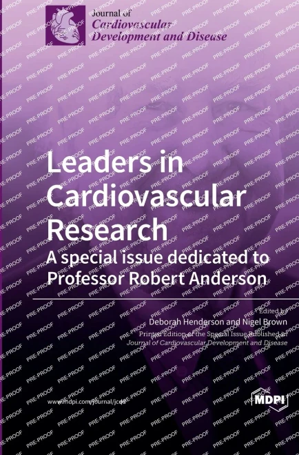 Leaders In Cardiovascular Research: A Special Issue Dedicated To Professor Robert Anderson