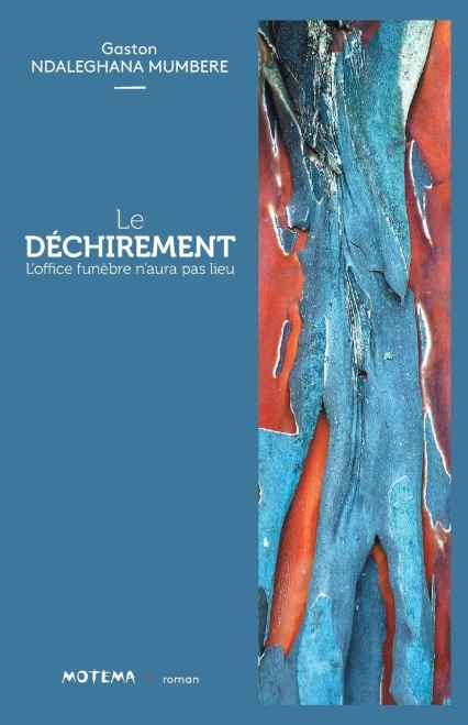 Le Déchirement: L'Office Funèbre N'Aura Pas Lieu (Motema) (French Edition)