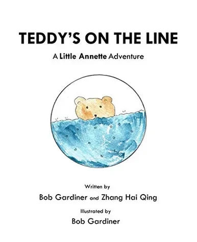 Teddy's on the Line: A Little Annette Adventure (Little Bob)