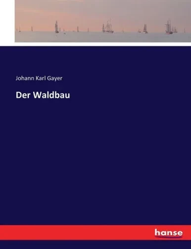 Der Waldbau (German Edition)