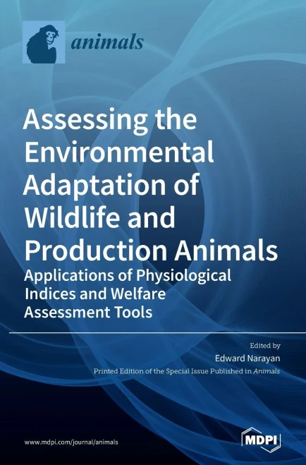 Assessing The Environmental Adaptation Of Wildlife And Production Animals: Applications Of Physiological Indices And Welfare Assessment Tools
