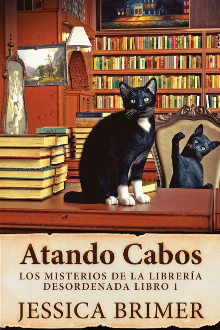 Atando Cabos (Los Misterios De La Librería Desordenada) (Spanish Edition)