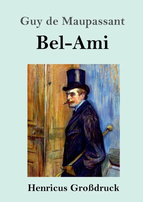 Bel-Ami (Großdruck) (German Edition)