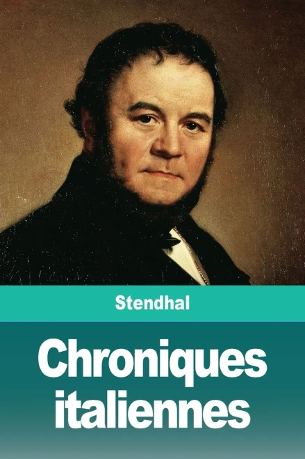 Chroniques Italiennes (French Edition)