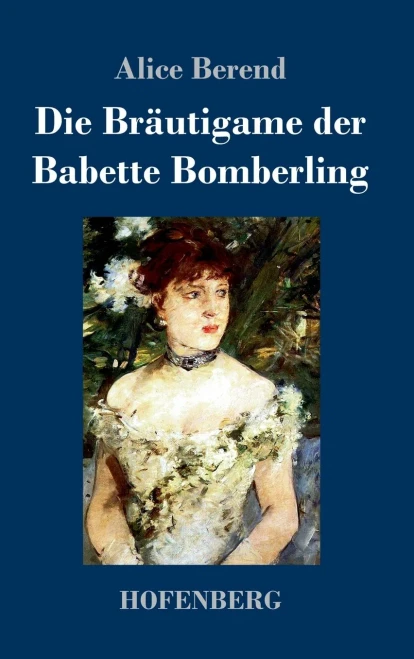 Die Bräutigame Der Babette Bomberling: Roman (German Edition)