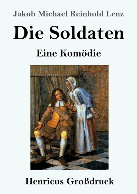 Die Soldaten (Großdruck): Eine Komödie (German Edition)